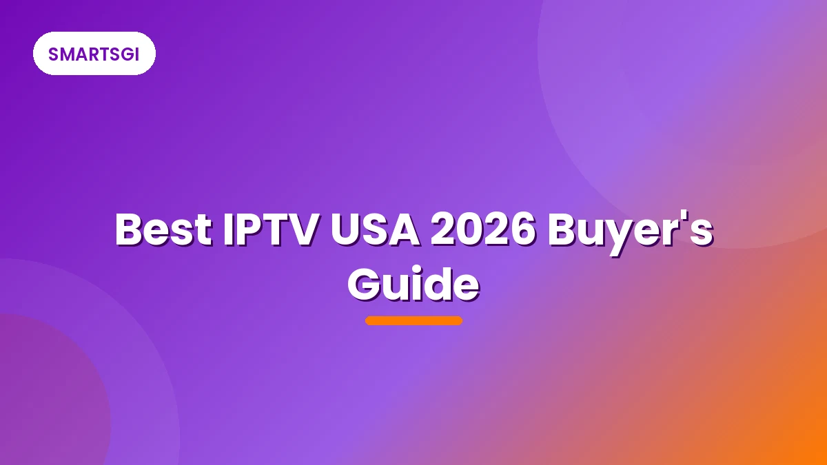 Best IPTV USA 2026 Buyer's Guide - SMARTSGI