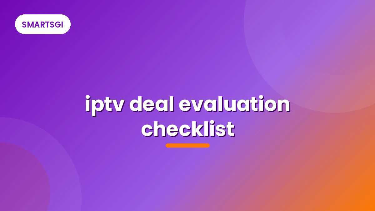 iptv deal evaluation checklist - SMARTSGI